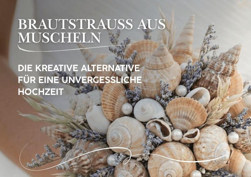 Warum ein Brautstrauß aus Muscheln eine liebevolle Alternative sein kann
